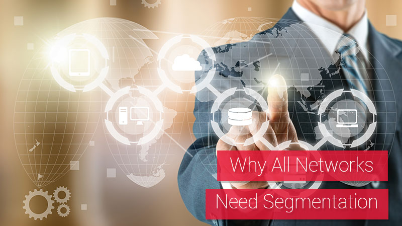 Why Network Segmentation is Essential to Business Today