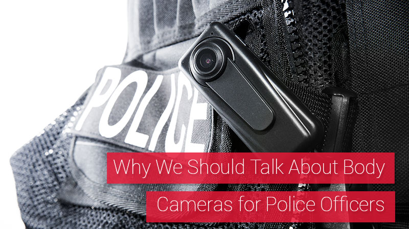 What You Need to Know About Police Body Camera Options