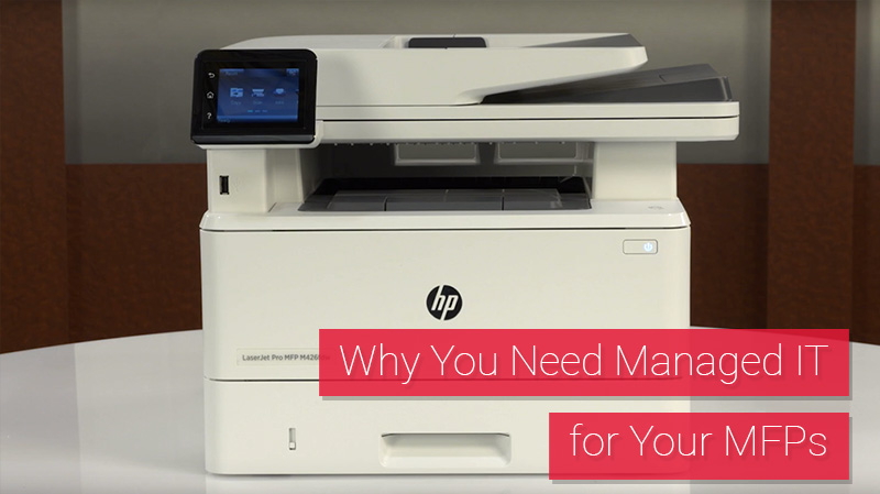 Today’s multifunction printers are sophisticated computers. Learn why these devices require managed IT and discover the benefits of Managed Print Services.