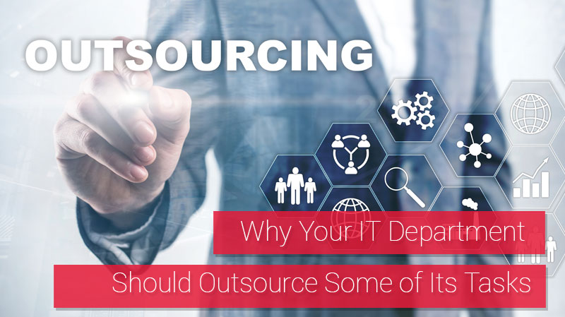 Why your IT department should outsource IT tasks