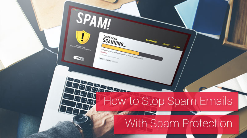 How to Stop Spam Emails with Spam Protection