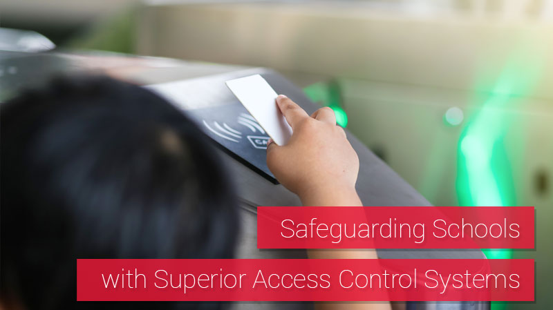 Access Control Systems for School Security